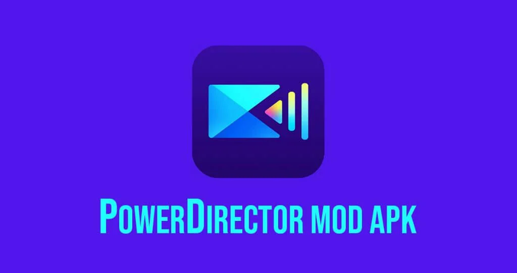 powerdirector mod apk download